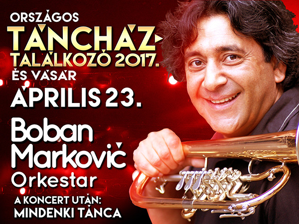 orszagos tanchaztalalkozo boban markovic orkestar original 89808