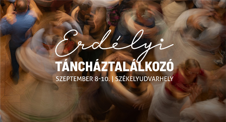 erdelyi tanchaztalalkozo 2022